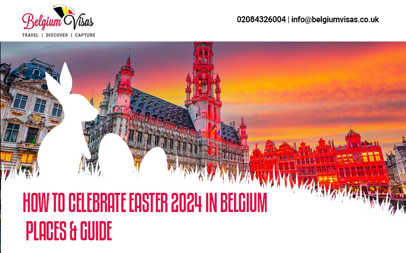 Celebrate Easter 2024 in Belgium